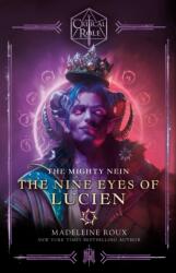 CRITICAL ROLE MIGHTY NEIN 9 EYES OF LUCI - ROUX MADELEINE (2023)