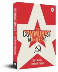 The Communist Manifesto - Karl Marx (ISBN: 9789386538253)
