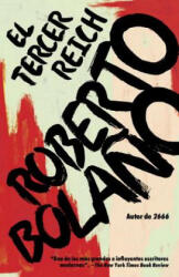 El Tercer Reich / The Third Reich - Roberto Bolaňo (ISBN: 9780307476142)
