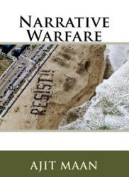 Narrative Warfare - Ajit Maan Ph D (ISBN: 9781986694957)