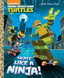 Skate Like a Ninja! (ISBN: 9780399557965)