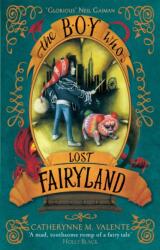 The Boy Who Lost Fairyland (ISBN: 9781472112828)
