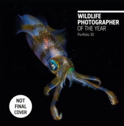 Wildlife Photographer of the Year: Portfolio 30, Volume 30 - Rosamund Kidman Cox (ISBN: 9780565094928)