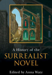 History of the Surrealist Novel - Anna Watz (ISBN: 9781316514153)