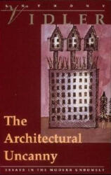 Architectural Uncanny - Anthony Vidler (ISBN: 9780262720182)