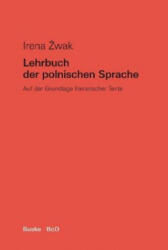 Lehrbuch der polnischen Sprache - Irena Zwak (ISBN: 9783875480245)