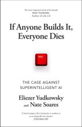 If Anyone Builds It, Everyone Dies (ISBN: 9781847928924)