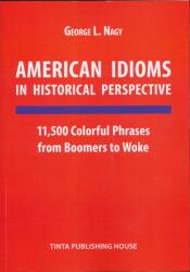 American Idioms in Historical Perspective (ISBN: 9789634094937)
