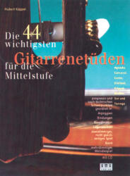 Die 44 wichtigsten Gitarrenetüden für die Mittelstufe, m. CD-Audio (1998)