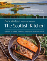 The Scottish Kitchen: More Than 100 Timeless Traditional and Contemporary Recipes from Scotland - Sam Heughan (ISBN: 9780525612704)