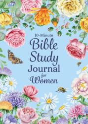 10-Minute Bible Study Journal for Women - Chante Griffin (ISBN: 9780785846406)