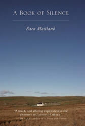 Book of Silence - Sara Maitland (ISBN: 9781582436135)