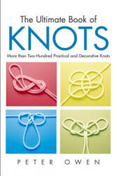Ultimate Book of Knots - Peter Owen (ISBN: 9781592281602)