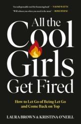 All the Cool Girls Get Fired (ISBN: 9781529147025)