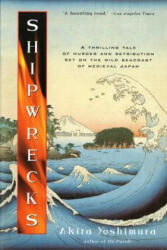 Shipwrecks - Akira Yoshimura, Mark Ealey (ISBN: 9780156008358)