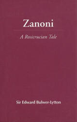 Sir Edward Bulwer-Lytton - Zanoni - Sir Edward Bulwer-Lytton (ISBN: 9780833400178)