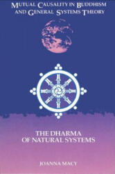 Mutual Causality in Buddhism and General Systems Theory - Joanna Macy (ISBN: 9780791406373)