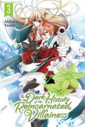 Dark History of the Reincarnated Villainess, Vol. 3 - Akiharu Touka (ISBN: 9781975320522)
