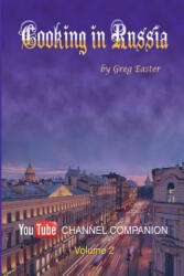 Cooking in Russia - Volume 2 - Greg Easter (ISBN: 9781934939963)