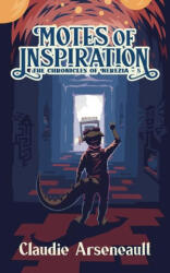 Motes of Inspiration - Claudie Arseneault (ISBN: 9781738925988)
