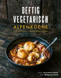 Deftig vegetarisch - Alpenküche (ISBN: 9783954532674)