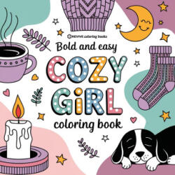 Bold & Easy Cozy Girl Coloring Book - Revive Coloring Books (ISBN: 9781834121536)