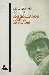 Los soldados lloran de noche - Ana María Matute (ISBN: 9788423343621)