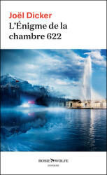 L'Enigme de la chambre 622 - Joël Dicker (2022)