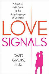 Love Signals - David B. Givens (ISBN: 9780312315061)