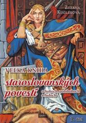 Veľká kniha staroslovanských povestí o bohoch, polobohoch a ľuďoch (ISBN: 9788081542657)