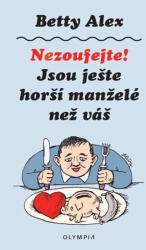 Nezoufejte! Jsou ještě horší manželé než váš (ISBN: 9788073765040)