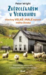 Zvěrolékařem v Yorkshiru - Všechny velké i malé bytosti mého života (ISBN: 9788024951485)