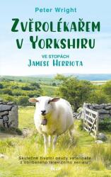 Zvěrolékařem v Yorkshiru - Ve stopách Jamese Herriota (ISBN: 9788024949109)