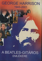 George Harrison - A Beatles-gitáros emlékére (2001)