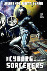 Cyborg and the Sorcerers/The Wizard and the War Machine (ISBN: 9781434408730)