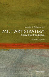 Military Strategy: A Very Short Introduction Second Edition (Paperback) - Echevarria II, Antulio J. (Professor of Strategy and General Douglas MacArthur Chair of Research, Professor of Strategy and General Douglas MacArthur Chair of Research, US Army War 