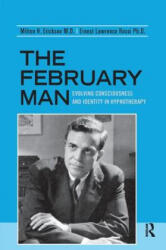 February Man - Milton H. Erickson, Ernest Lawrence Rossi (ISBN: 9781138141674)