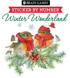 Brain Games - Sticker by Number: Winter Wonderland - New Seasons, Brain Games (ISBN: 9781639388998)