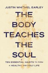 The Body Teaches the Soul (ISBN: 9780310368595)