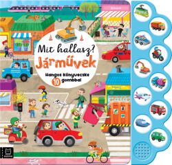 Mit hallasz? - Járművek (ISBN: 9789634922629)