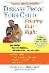 DISEASEPROOF YOUR CHILD - Joel Fuhrman (ISBN: 9780312338084)