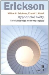 Hypnotické světy - Klinická hypnóza a nepřímé sugesce (ISBN: 9788026218890)
