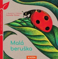Malá beruška - Velmi přírodní knížka (ISBN: 9788076700550)
