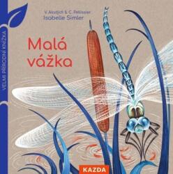Malá vážka - Velmi přírodní knížka (ISBN: 9788076700581)