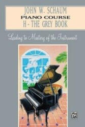 John W. Schaum Piano Course - John W. Schaum (ISBN: 9780769237138)