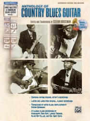 Stefan Grossman's Early Masters of American Blues Guitar: The Anthology of Country Blues Guitar - Stefan Grossman (ISBN: 9780739043288)