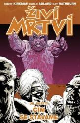 Živí mrtví 10 - Čím se stáváme (2014)
