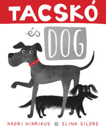Tacskó és Dog (ISBN: 9786155808715)