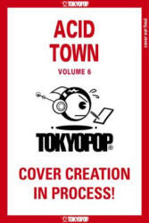 Acid Town, Volume 6 - Kyugo (ISBN: 9781427875532)