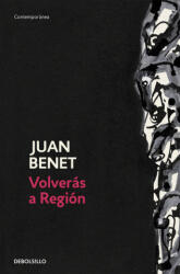 Volveras a región - Juan Benet (ISBN: 9788484500087)